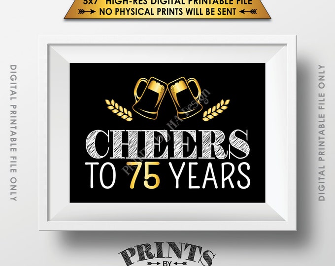 Cheers to 75 Years Birthday Party Decor, Golden Anniversary, 75th Birthday Party Decoration, Gold & Black, Instant Download 5x7” Printable