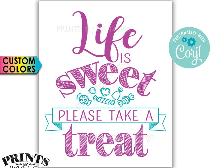 Life is Sweet Please Take a Treat Sign, Candy Bar, PRINTABLE 8x10"/16x20" Candy Sign <Edit Colors Yourself with Corjl>