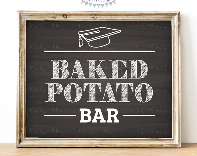Baked Potato Bar Sign, Graduation Party Decoration, Build Your Own Potato Station, PRINTABLE 8x10/16x20” Chalkboard Style Sign <ID>