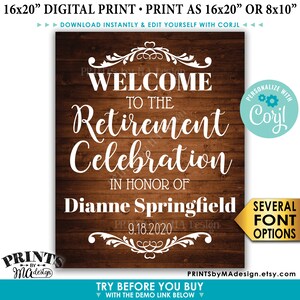 May include: A digital printable sign for a retirement celebration. The sign has a rustic wood background with white text that reads "Welcome to the Retirement Celebration in honor of Dianne Springfield 9.18.2020". The sign also includes a small logo that says "Personalize with Corjl".