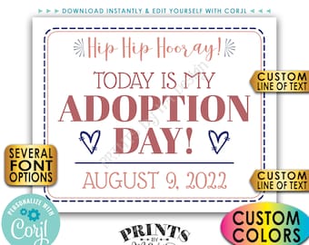 Adoption Day Sign, Today is My/Our Adoption Day Photo Prop, PRINTABLE 8x10/16x20” Getting Adopted Sign <Edit Yourself with Corjl>