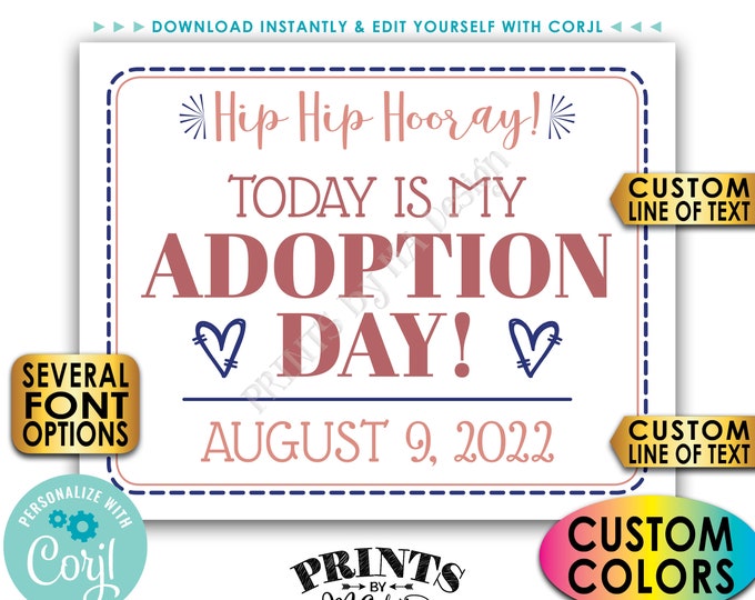 Adoption Day Sign, Today is My/Our Adoption Day Photo Prop, PRINTABLE 8x10/16x20” Getting Adopted Sign <Edit Yourself with Corjl>
