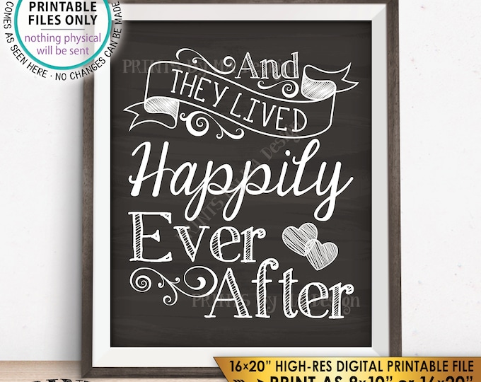 And They Lived Happily Ever After Wedding Sign, Wedding Reception Decor, Wedding Decor, Chalkboard Style PRINTABLE 8x10/16x20” Sign <ID>