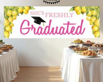 She's Freshly Graduated Banner, Lemonade, Pink Accents, 2ft by 6 ft, Digital PRINTABLE 24x72” Graduation Party Sign <ID>
