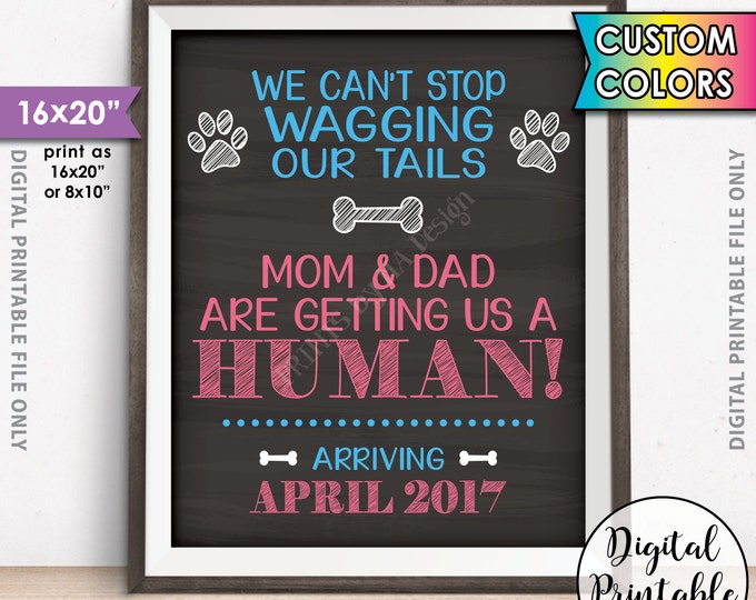 Dogs Pregnancy Announcement, Mom & Dad are Getting Us a Human, Custom Chalkboard Style PRINTABLE 8x10/16x20” Baby Reveal Sign