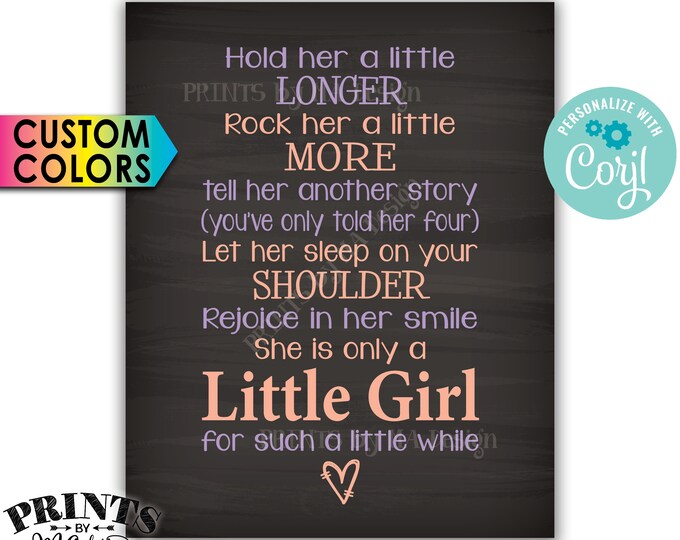 Hold Her a Little Longer Baby Girl Quote, Nursery Wall Art Shower Gift, PRINTABLE Chalkboard Style 8x10" <Edit Colors Yourself with Corjl>