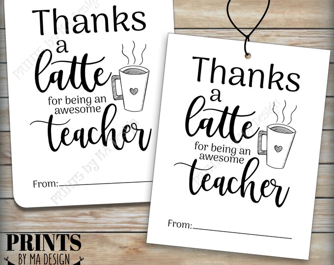 Thanks a Latte Card, Gift Card Holder for Teacher Appreciation, Four 4.25x5.5" Tags/Cards on PRINTABLE 8.5x11" Sheet, Coffee Mug <ID>