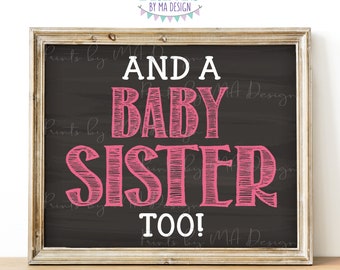 And a Baby Sister Too, Twins Gender Reveal Pregnancy Announcement Sign, It's a Girl, Pink, PRINTABLE 8x10/16x20” Chalkboard Style Sign <ID>