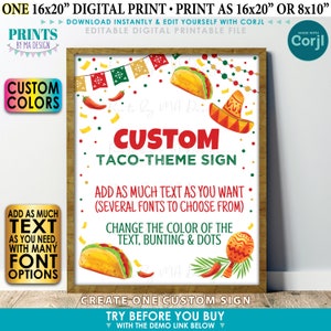 May include: A digital printable sign for a taco-themed party. The sign is white with red, green, and yellow accents. It says "Custom Taco-Theme Sign" and includes instructions for customizing the sign with text, fonts, and colors. The sign is 16x20 inches.