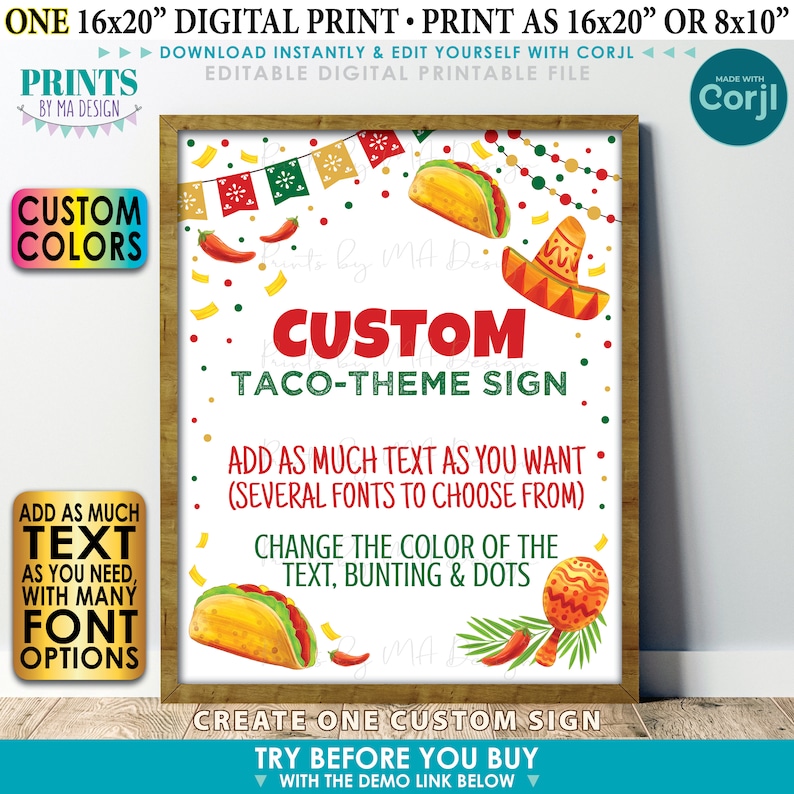 May include: A digital printable sign for a taco-themed party. The sign is white with red, green, and yellow accents. It says "Custom Taco-Theme Sign" and includes instructions for customizing the sign with text, fonts, and colors. The sign is 16x20 inches.