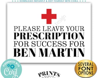 Please Leave Your Prescription for Success Sign, Med School Grad Advice, Nursing Graduation, PRINTABLE 5x7” Sign <Edit Yourself with Corjl>