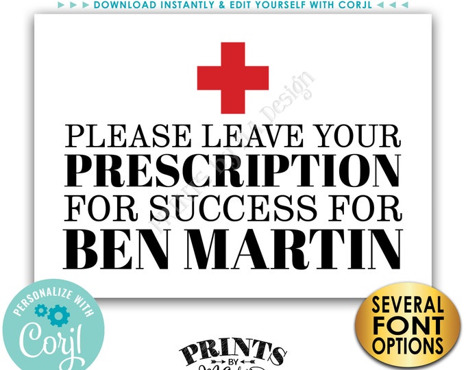 Please Leave Your Prescription for Success Sign, Med School Grad Advice, Nursing Graduation, PRINTABLE 5x7” Sign <Edit Yourself with Corjl>