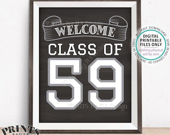 Class of 59 Sign, Welcome Class of 1959 Welcome Sign, Reunion Decorations, Chalkboard Style PRINTABLE 8x10/16x20” Class Reunion Sign <ID>