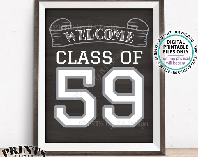 Class of 59 Sign, Welcome Class of 1959 Welcome Sign, Reunion Decorations, Chalkboard Style PRINTABLE 8x10/16x20” Class Reunion Sign <ID>