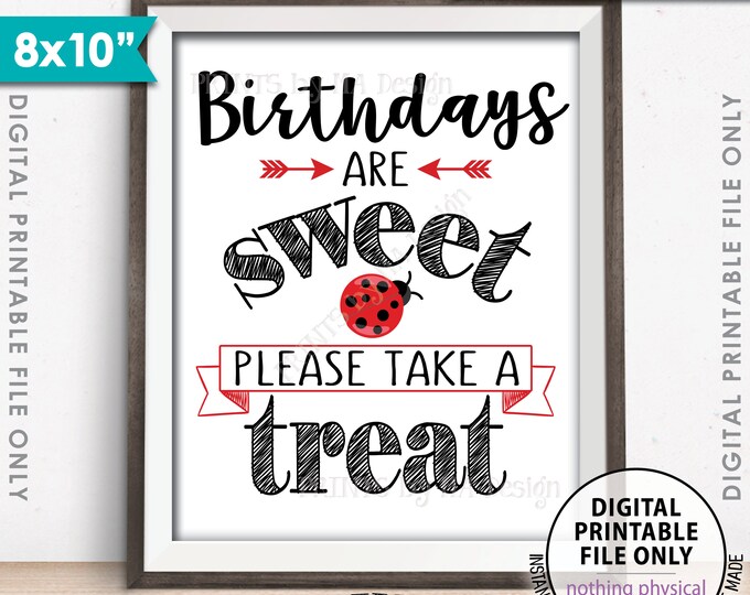 Ladybug Birthday Party, Birthdays are Sweet Please Take a Treat, Sweet Treats Favors, PRINTABLE 8x10” Ladybug Sign <ID>