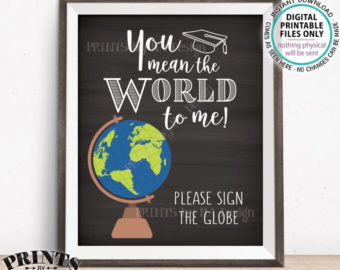 You Mean The World To Me Please Sign the Globe Graduation Party Sign Guestbook Alternative, PRINTABLE 8x10” Chalkboard Style Guest Book Sign