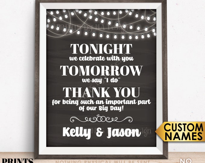 Tonight We Celebrate With You Tomorrow We Say I Do Rehearsal Dinner Sign, PRINTABLE 8x10/16x20” Chalkboard Style Wedding Rehearsal Sign