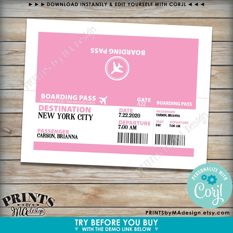 May include: A pink printable boarding pass template with the text "BOARDING PASS" at the top and a small airplane icon. The text "DESTINATION NEW YORK CITY" is printed in black. The text "PASSENGER CARSON, BRIANNA" is printed in black. The text "GATE A22" is printed in black. The text "DATE 7.22.2020" is printed in black. The text "DEPARTURE 7:00 AM" is printed in black. The text "SEAT 24C" is printed in black. The text "DEPARTURE 7:00 AM" is printed in black. The text "PERSONALIZE WITH Coryl" is printed in black.