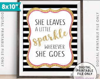 She Leaves A Little Sparkle Wherever She Goes, Bridal Shower, Graduation Party, Black Pink & Gold Glitter PRINTABLE 8x10” Instant Download