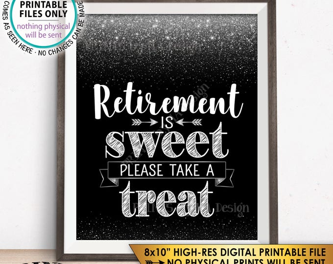 Retirement is Sweet Please Take a Treat Sign, Retirement Party Decorations Retirement Celebration, Black/Silver Glitter PRINTABLE 8x10” <ID>