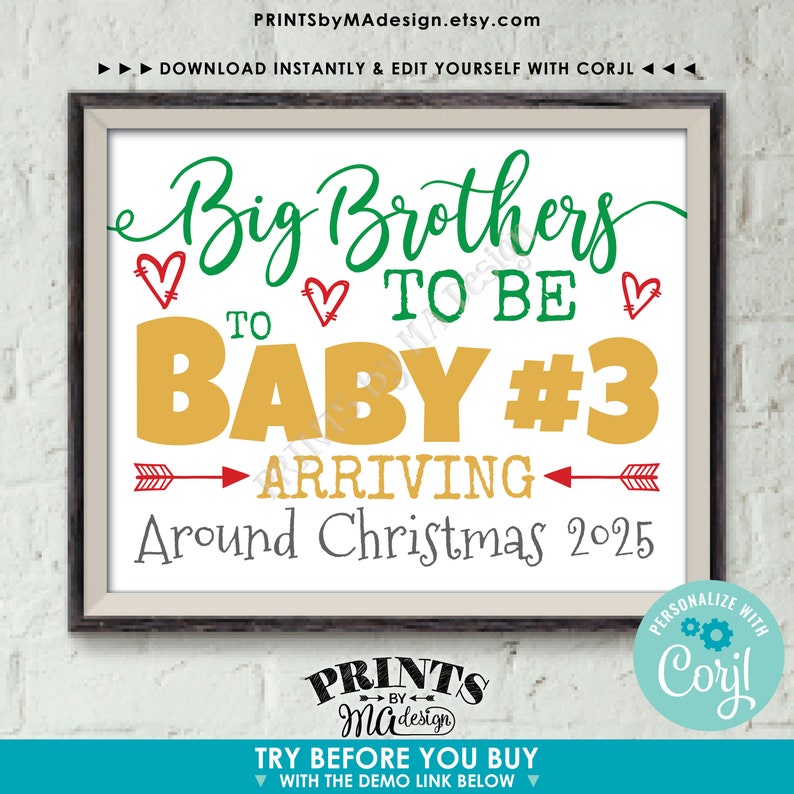May include: Framed print with the text "Big Brothers to be Baby #3 Arriving Around Christmas 2025." The design features green and gold lettering with red heart accents and arrows. The print is from PrintsbyMAdesign.etsy.com.