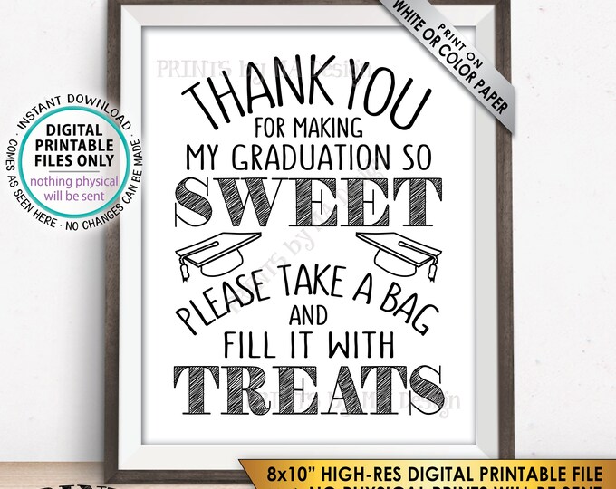 Thank You for Making My Graduation so Sweet Please take a Bag and Fill it with Treats, Candy Bar Sweet Treat Bag, PRINTABLE 8x10” Sign <ID>