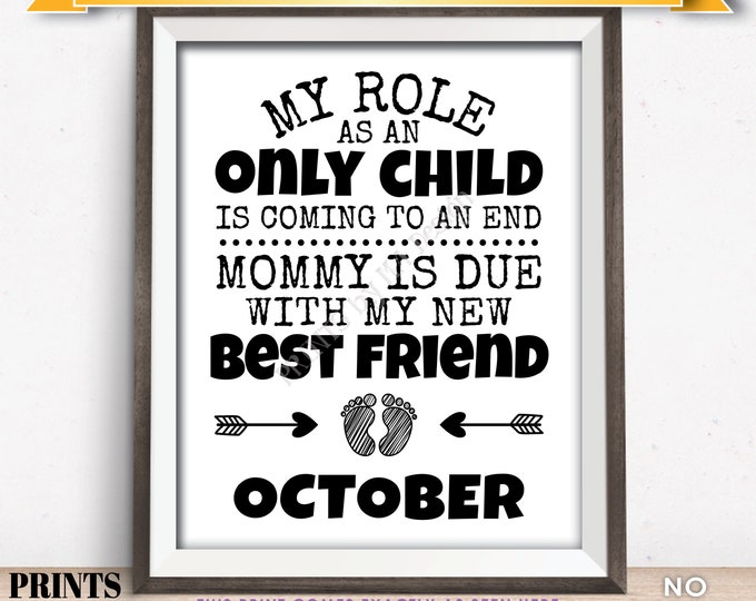 Baby Number 2 Pregnancy Announcement, My Role as an Only Child is Coming to an End in OCTOBER Dated PRINTABLE Baby #2 Reveal Sign <ID>