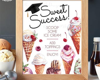 Graduation Ice Cream Sign, Create Your Own Sweet Treat, Cones, Ice Cream Bar, Sundae, PRINTABLE 8x10/16x20” Grad Party Decoration <ID>