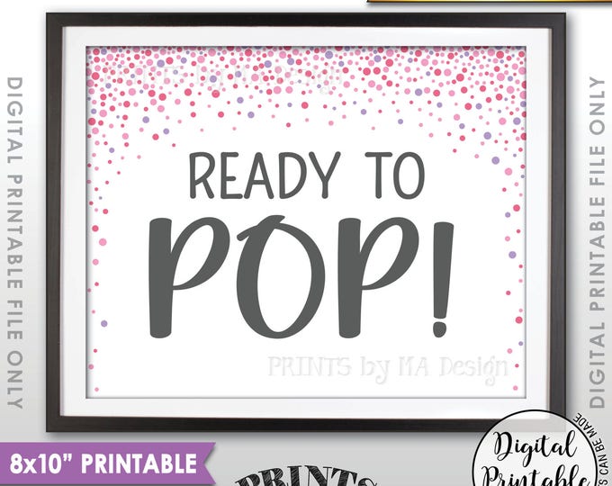Ready to Pop Baby Shower Sign, Popcorn, Cake Pop, Pink Confetti Design Baby Shower Decor, It's a Girl, 8x10” PRINTABLE sign <ID>