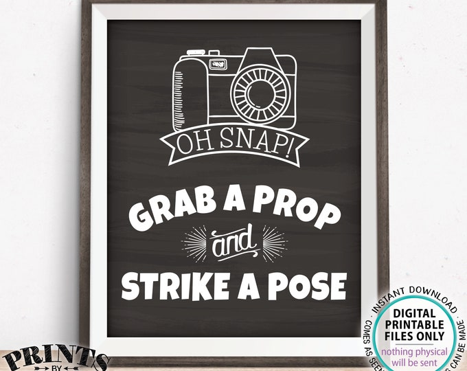 Grab a Prop and Strike a Pose Sign, Photo Booth Selfie Station, PRINTABLE 8x10/16x20” Chalkboard Style Sign <ID>