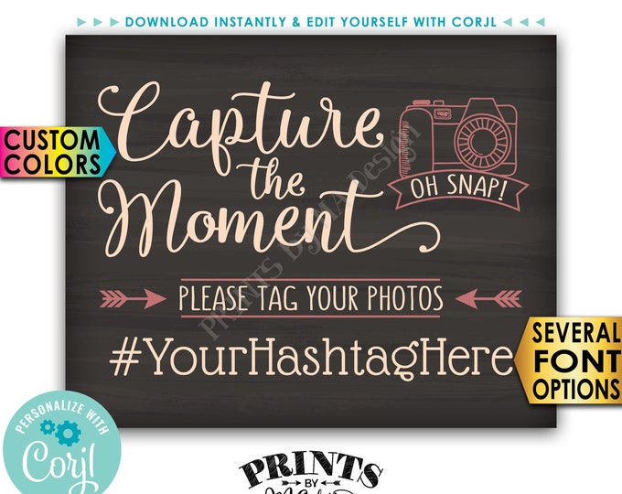 Capture the Moment Hashtag Sign, Tag Your Photos on Social Media, PRINTABLE 8x10/16x20” Chalkboard Style Sign <Edit Yourself with Corjl>