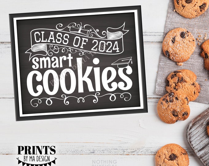 Class of 2024 Smart Cookies Sign, Graduation Party Decorations, PRINTABLE 8x10/16x20” Chalkboard Style 2024 Grad Cookie Sign <ID>