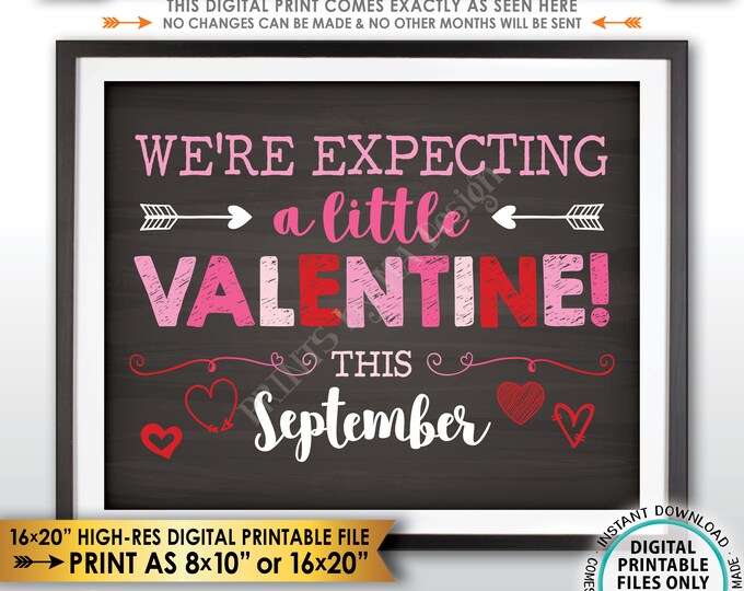 Valentine's Day Pregnancy Announcement Sign, We're Expecting a Little Valentine this SEPTEMBER Dated Chalkboard Style PRINTABLE Sign <ID>