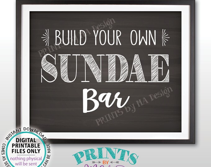 Sundae Sign, Build Your Own Sundae Bar Sign, Ice Cream, Sweet Treat, Graduation Birthday Wedding, PRINTABLE Chalkboard Style 8x10” Sign <ID>