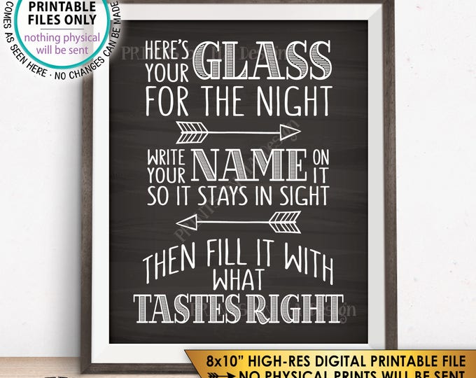 Your Glass for the Night Sign, Write your Name on it so it Stays in Sight, Wedding Bar, PRINTABLE 8x10” Chalkboard Style Sign <ID>