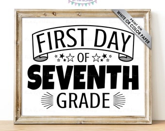 SALE! First Day of Seventh Grade Sign, Starting 7th Grade, Back to School, B&W PRINTABLE 8x10/16x20” First Day of School Sign <ID>