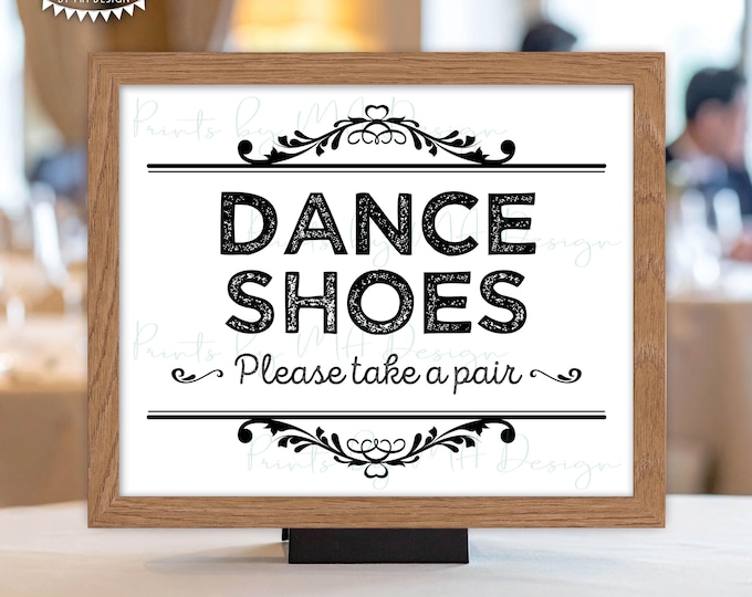 Dance Shoes Sign, Please Take a Pair and Dance Some More, Dancing Shoes, Wedding Reception, PRINTABLE 8x10/16x20” Sign <ID>