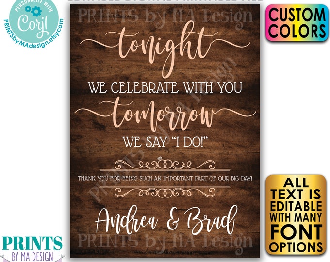 Rehearsal Dinner Sign, Tonight We Celebrate With You Tomorrow We Say I Do, PRINTABLE 18x24” Rustic Wood Style Sign <Edit Yourself w/Corjl>
