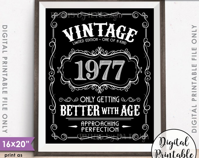 1977 Birthday Sign, Better with Age Vintage Birthday Poster, Aged to Perfection, Black & White PRINTABLE 8x10/16x20” 1977 Portrait Sign <ID>