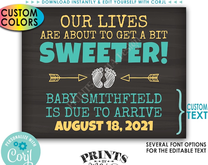 Pregnancy Announcement, Our Lives are About to Get a Bit Sweeter, PRINTABLE 8x10/16x20” Chalkboard Style Sign <Edit Yourself with Corjl>