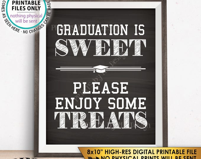 Graduation is Sweet Please Take Some Treats Sign, Sweet Treat Graduation Party Candy Bar Dessert, Chalkboard Style PRINTABLE 8x10” Sign <ID>