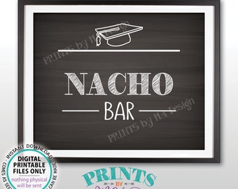 Nacho Bar Sign, Graduation Party Decorations, Build Your Own Nachos Chips & Cheese, Food, PRINTABLE 8x10” Chalkboard Style Nachos Sign <ID>