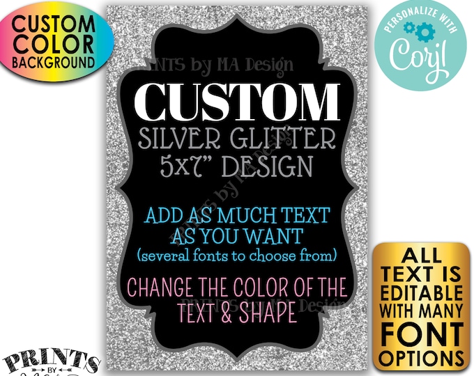 Custom Silver Glitter Sign, Any Color Background, One Custom PRINTABLE 5x7” Portrait Sign/Card, Choose Your Text <Edit Yourself w/Corjl>