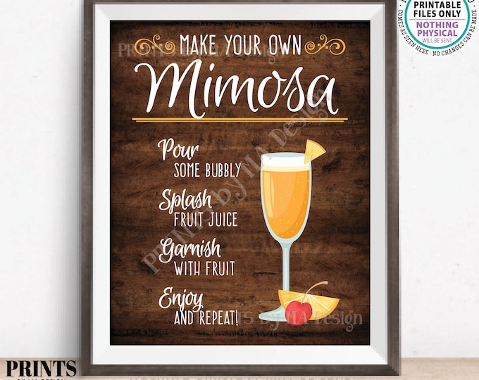 Make Your Own Mimosa Sign, Champagne Bubbly Fruit Cocktail, Brunch Drinks, PRINTABLE 8x10/16x20” Rustic Wood Style Sign <ID>
