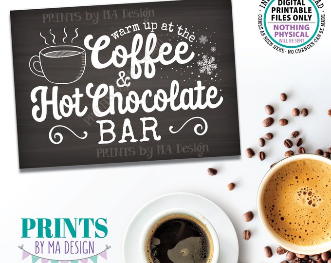 Coffee and Hot Chocolate Sign, Warm Up at the Hot Beverage Bar, Cocoa and Coffee, PRINTABLE 5x7” Chalkboard Style Sign <ID>