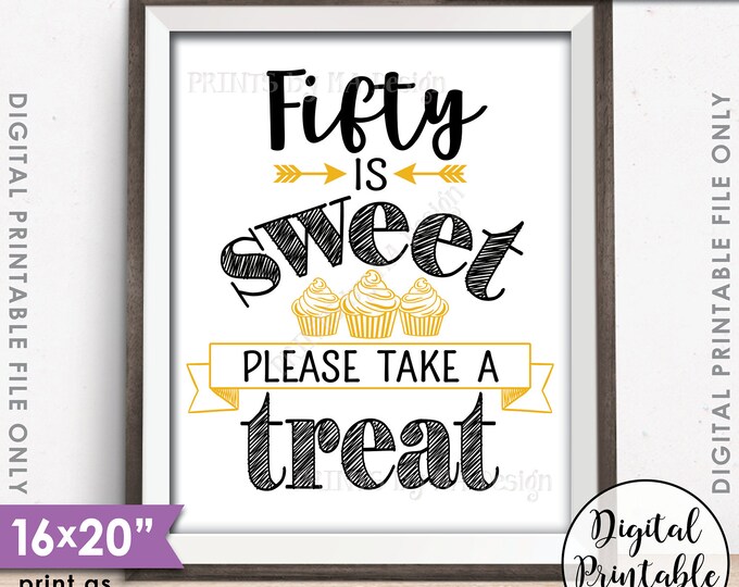 50th Birthday, 50th Anniversary, 50 is Sweet Please Take a Treat, Fiftieth Party Decor, 50th Sign, 50 Yrs, 16x20” Printable Instant Download