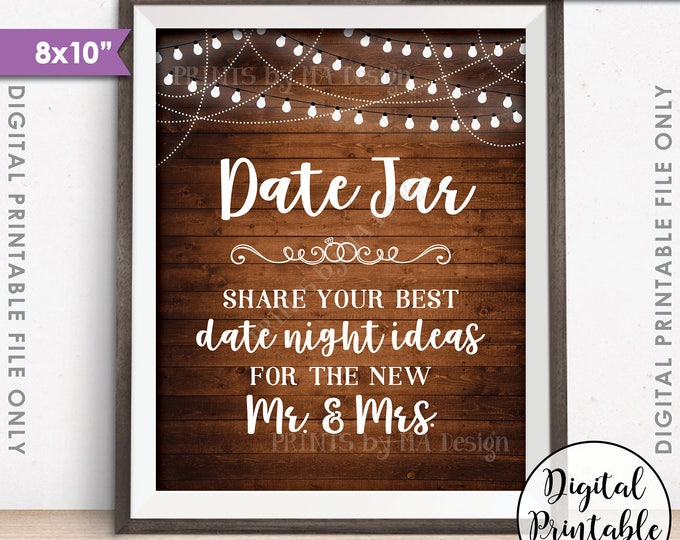 Date Jar Sign, Share your best Date Ideas with the New Mr & Mrs, Date Night Ideas Jar, 8x10” Rustic Wood Style Printable Instant Download