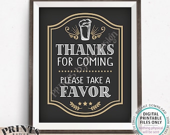 Beer Party Favor Sign, Thanks for Coming Please take a Favor, Birthday or Retirement, PRINTABLE 8x10” Beer Themed Party Sign, Pint <ID>