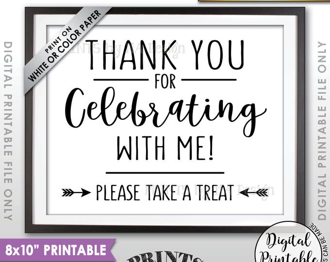 Thank you for Celebrating With Me Sign, Graduation Party Favor Sign, Take a Treat, Birthday Party, Sweet 16 Decor, PRINTABLE 8x10” Sign <ID>