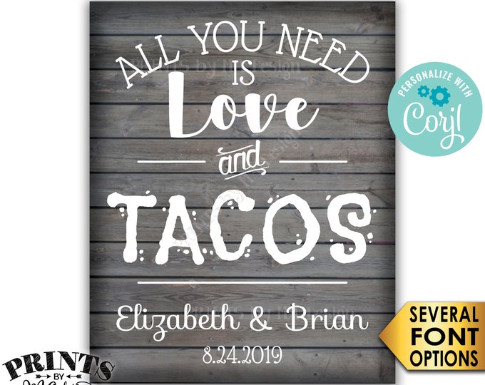 All You Need is Love and Tacos Sign, Taco Bar Wedding Sign, PRINTABLE 8x10/16x20” Gray Rustic Wood Style Sign <Edit Yourself with Corjl>